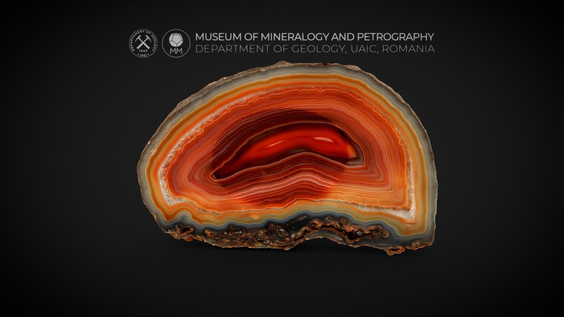 Locality: Brazil

No.: 5272

Size: 19 x 11.8 x 2.1 cm

Formula: SiO2

Description: Banded chalcedonies (a sub-variety of quartz, whether parallel or concentric) are called agates. The most common host rocks for agates are extrusive igneous rocks. This specimen shows polycentric alternating rust-brown, orange, black and white bands.




Website: http://geology.uaic.ro/muzee/mineralogie/

Concept &amp; 3D-modelling by Andrei Ionut APOPEI
